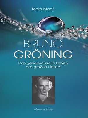cover image of Bruno Gröning--Das geheimnisvolle Leben des großen Heilers